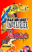 DAS GROSSE DINOSAURIER für Kinder: +50 tolles Malbuch für DAS GROSSE DINOSAURIER