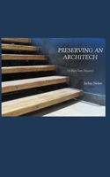 Preserving an Architect (a short story mystery)