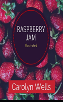 Raspberry Jam - Illustrated: By Carolyn Wells