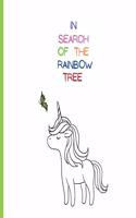 In Search of the Rainbow Tree