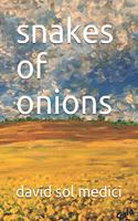 snakes of onions