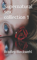 Supernatural sex collection 1