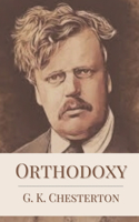 Orthodoxy: Original Classics and Annotated