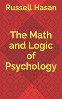 The Math and Logic of Psychology