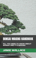 BONSAI MAKING HANDBOOK