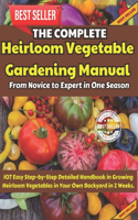 Complete Heirloom Vegetable Gardening Manual