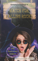 Watch for Falling Rocks: Echidna's Darlings Book 2(2 Echidna's Darlings)