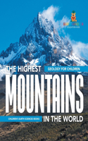 Highest Mountains In The World - Geology for Children Children's Earth Sciences Books