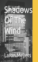 Shadows Of The Wind