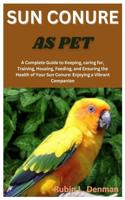 Sun Conure as Pet