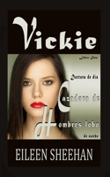 Vickie. Doctora de día, cazadora de hombres lobo de noche