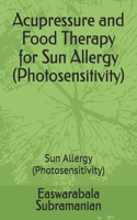Acupressure and Food Therapy for Sun Allergy (Photosensitivity)