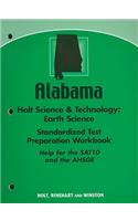 Holt Science & Technology: Earth Science Alabama Standardized Test Preparation Workbook: Help for the SAT10 and AHSGE