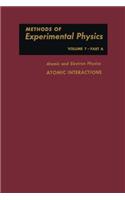 Atomic and Electron Physics: Atomic Interactions(7A Methods in Experimental Physics)