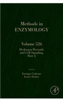 Hydrogen Peroxide and Cell Signaling, Part A: Volume 526 (Methods in Enzymology): Volume 526