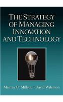 The Strategy of Managing Innovation and Technology