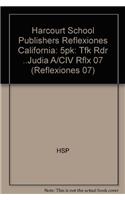 Harcourt School Publishers Reflexiones California: 5pk: Tfk Rdr ..Judia A/CIV Rflx 07