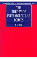 The Theory of Intermolecular Forces: (No.32 International Series of Monographs on Chemistry)
