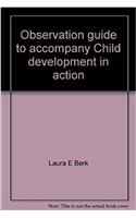 Observation guide to accompany Child development in action