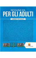 Nessuna Via Per Gli Adulti