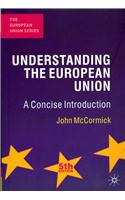 Understanding the European Union: A Concise Introduction(The European Union Series)