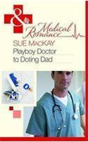 Playboy Doctor to Doting Dad