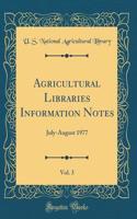 Agricultural Libraries Information Notes, Vol. 3: July-August 1977 (Classic Reprint)