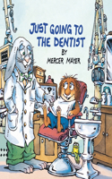 Just Going to the Dentist (Little Critter): Golden Look-look Book(Look-Look)
