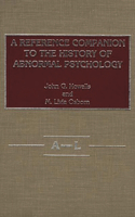 Reference Companion to the History of Abnormal Psychology [2 Volumes]