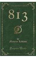 813 (Classic Reprint)