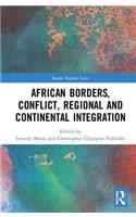 African Borders, Conflict, Regional and Continental Integration