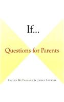 If-- Questions for Parents