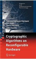 Cryptographic Algorithms on Reconfigurable Hardware