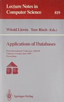 Applications of Databases: First International Conference, Adb-94 Vadstena, Sweden, June 21-23, 1994 : Proceedings (Lecture Notes in Computer Science)