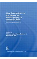 New Perspectives on the History and Historiography of Southeast Asia