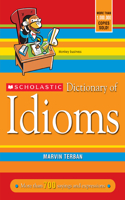 Scholastic Dictionary of Idioms: (English)