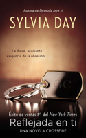 Reflejada en ti: (2 Una Novela Crossfire)