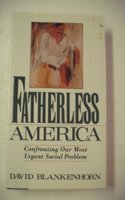 Fatherless America: Confronting Our Most Urgent Social Problem