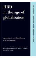HRD in the Age of Globalization: A Practical Guide To Workplace Learning In The Third Millennium(New Perspectives in Organizational Learning, Performance, and Change)