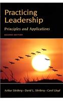 Practicing Leadership: Principles And Applications, 2Nd Edition