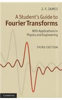 Student's Guide to Fourier Transforms: With Applications in Physics and Engineering