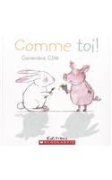 Comme Toi!