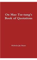 On Mao Tse-tung's Book of Quotations