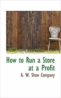 How to Run a Store at a Profit