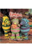 Look What I've Found!: (Fimbles S.)