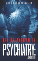 Breakdown Of Psychiatry