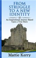 From Struggle to a New Identity