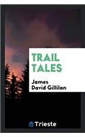 Trail tales