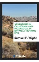 Adventures in California and Nicaragua, in Rhyme