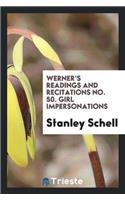 Werner's Readings and Recitations No. 50. Girl Impersonations